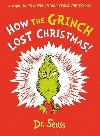 How the Grinch Lost Christmas!: A sequel to How the Grinch Stole Christmas! - Dr. Seuss