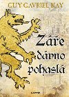 Ze dvno pohasl - Guy Gavriel Kay