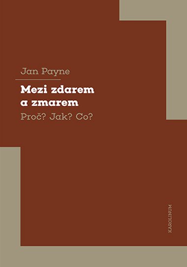 Mezi zdarem a zmarem - Jan Payne 