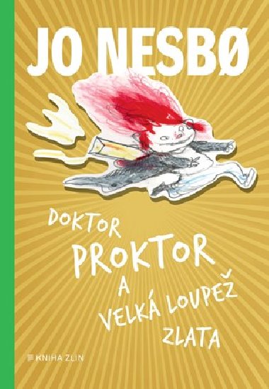 Doktor Proktor a velk loupe zlata (4) - Jo Nesbo 