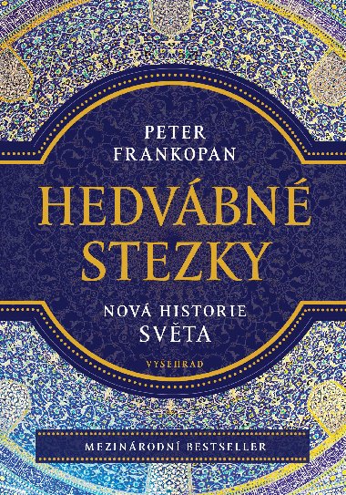 Hedvábné stezky - Peter Frankopan 