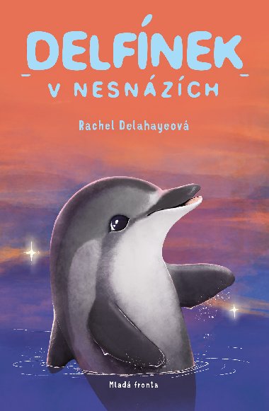 Delfnek v nesnzch  - Rachel Delahaye 