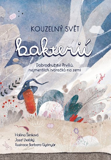 Kouzeln svt bakteri - Josef Lhotsk , Josef Lhotsk Halina imkov 