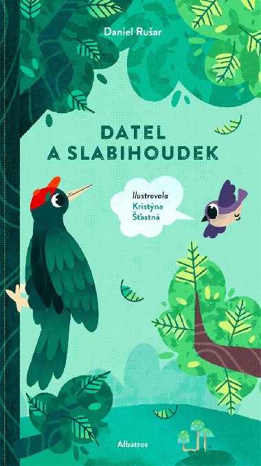 Datel a slabihoudek - Daniel Ruar 