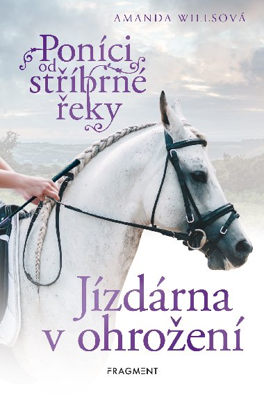 Ponci od stbrn eky - Jzdrna v ohroen - Amanda Willsov 