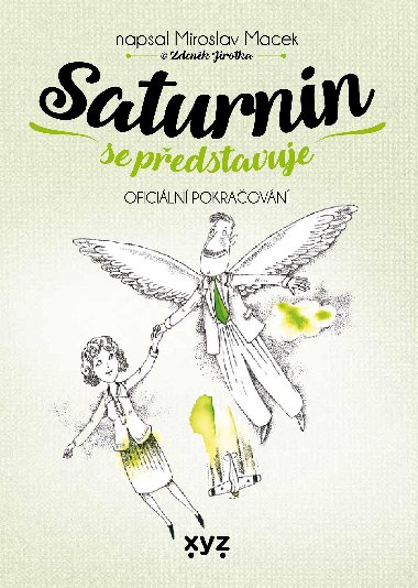 Saturnin se představuje - Zděněk Jirotka , Zděněk Jirotka Miroslav Macek 