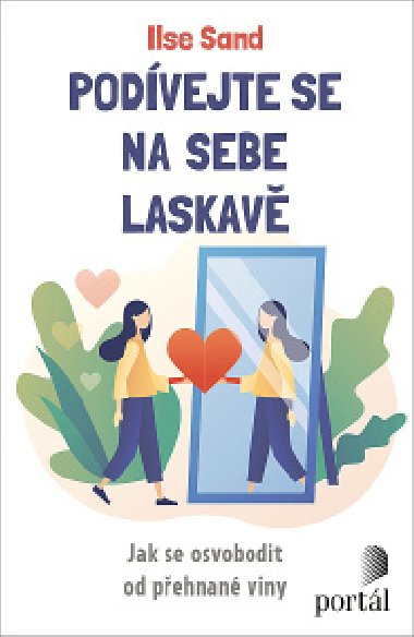 Podvejte se na sebe laskav - Ilse Sand 