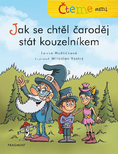 teme sami - Jak se chtl arodj stt kouzelnkem  - Lenka Hotikov 
