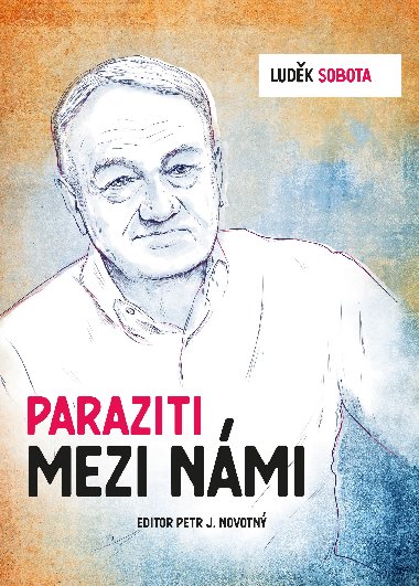 Ludk Sobota: Paraziti mezi nmi - Petr Novotn , Petr Novotn Ludk Sobota 