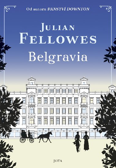 Belgravia - Julian Fellowes 