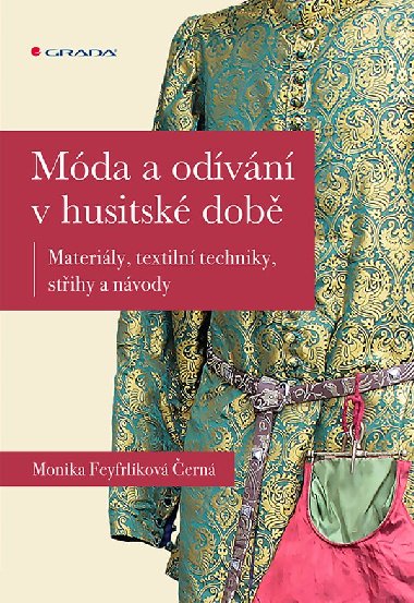 Móda a odívání v husitské době - Monika Černá-Feyfrlíková 