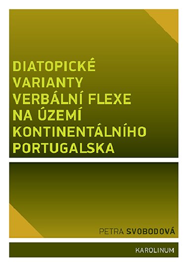 Diatopick varianty verbln flexe na zem kontinentlnho Portugalska - Petra Svobodov 