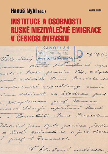 Instituce a osobnosti rusk mezivlen emigrace v eskoslovensku  - Hanu Nykl 