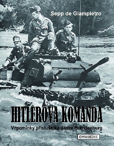 Hitlerova komanda - Sepp de Giampietro 