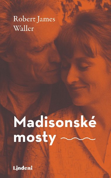 Madisonsk mosty - Robert James Waller 