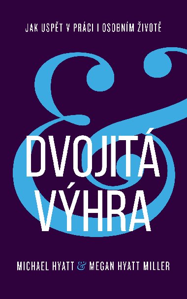 Dvojit vhra - Michael Hyatt , Michael Hyatt Megan Hyatt Miller 