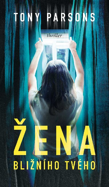 Žena bližního tvého - Tony Parsons 