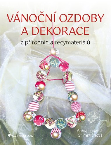 Vnon ozdoby a dekorace - Alena Isabella Grimmichov 