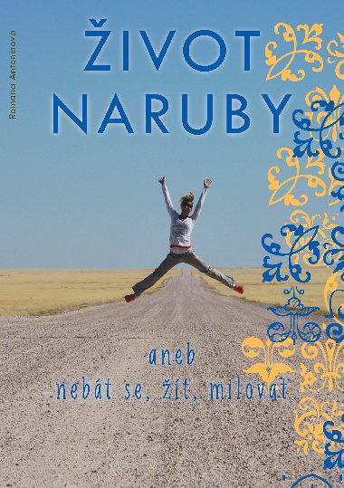 ivot naruby, aneb, Nebt se, t, milovat - Romana Antonnov 