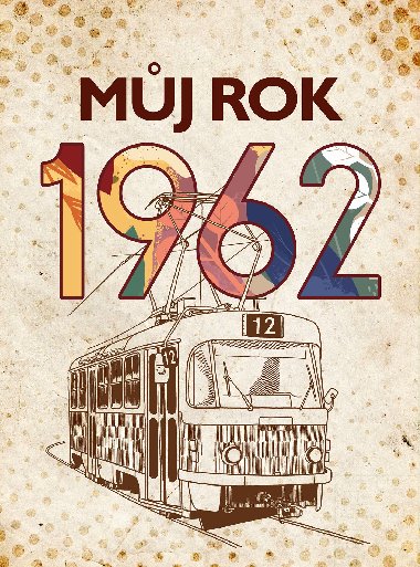 Můj rok 1962 - Alena Breuerová 