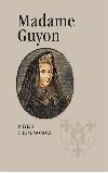 Madame Guyon - Phylis Thompsonová