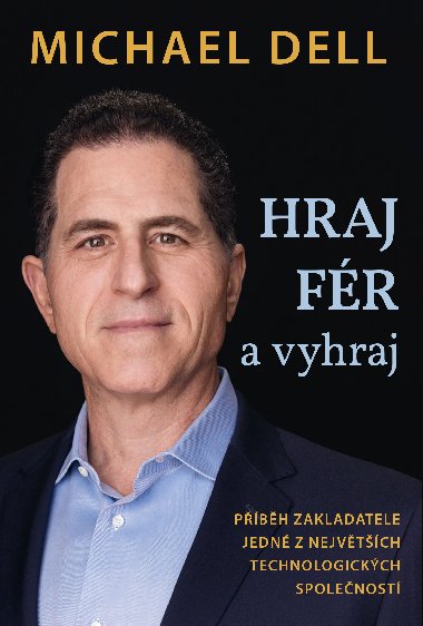 Hraj fér a vyhraj - Michael Dell 