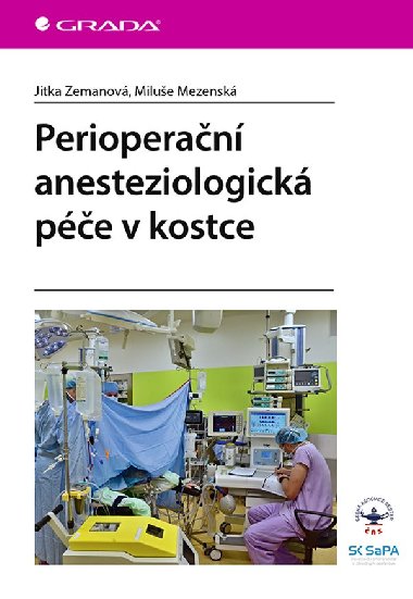 Perioperan anesteziologick pe v kostce - Jitka Zemanov , Jitka Zemanov Milue Mezensk 