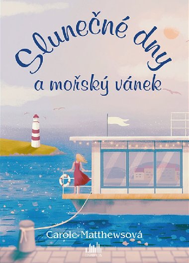 Slunen dny a mosk vnek - Carole Matthewsov 