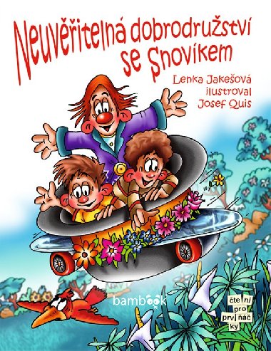 Neuvěřitelná dobrodružství se Snovíkem - Josef Quis , Josef Quis Lenka Jakešová 