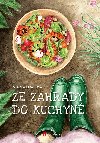 Ze zahrady do kuchyně - Nikola Mrázová