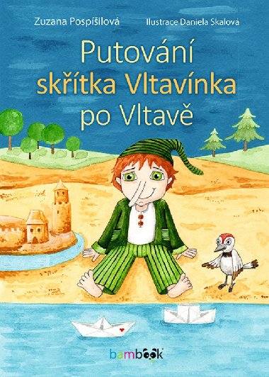 Putovn sktka Vltavnka po Vltav - Zuzana Pospilov , Zuzana Pospilov Daniela Skalov 