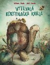 Vytrval korytnaka Karla - 