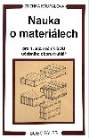 Nauka o materilech pro 1. a 2. ronk SOU uebnho oboru truhl - Zdeka Kupalov