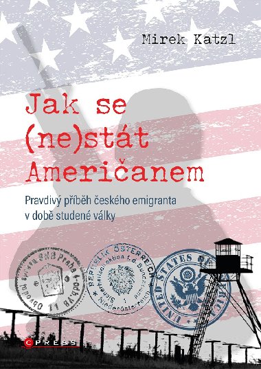 Jak se (ne)stát Američanem - Mirek Katzl 