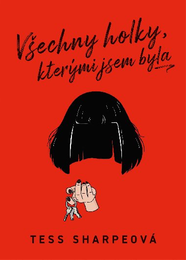 Vechny holky, ktermi jsem byla - Tess Sharpeov 