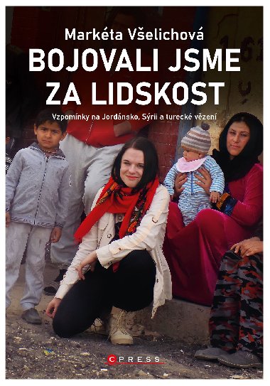 Bojovali jsme za lidskost - Markta Velichov 