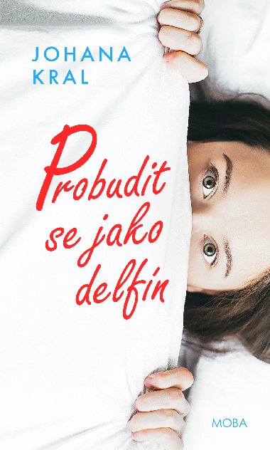 Probudit se jako delfn - Johana Kral 