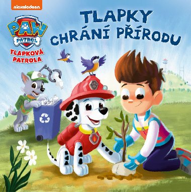 Tlapkov patrola - Tlapky chrn produ - Kolektiv 