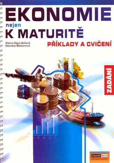Ekonomie nejen k maturitě příklady a cvičení  zadání - Jaroslav Zlámal; Zdeněk Mendl