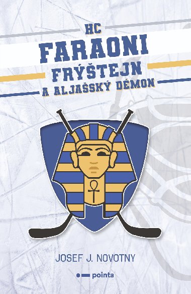 HC Faraoni Frtejn a aljask dmon - Josef J. Novotny 