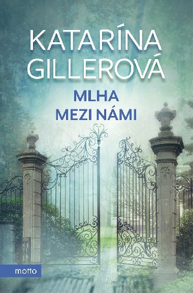 Mlha mezi nmi - Katarna Gillerov 