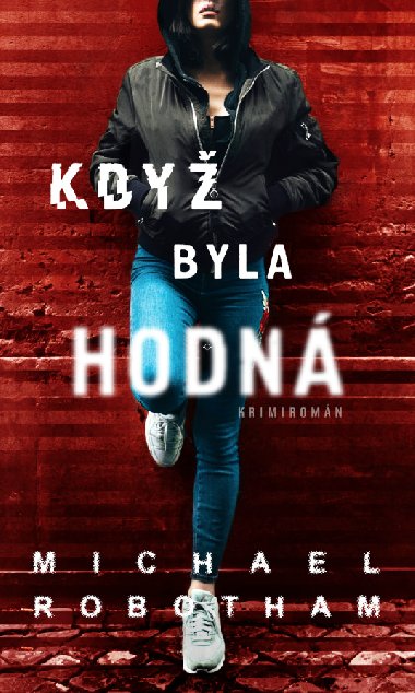 Když byla hodná - Michael Robotham 