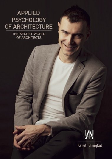 Applied Psychology of Architecture - Karel Smejkal 