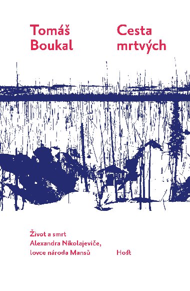 Cesta mrtvch - Tom Boukal 