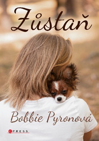 Zůstaň - Bobbie Pyronová 
