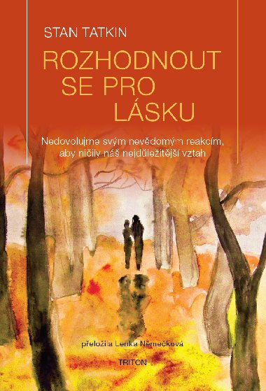 Rozhodnout se pro lsku - Stan Tatkin 