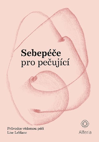 Sebepe pro peujc - Lise Leblanc 