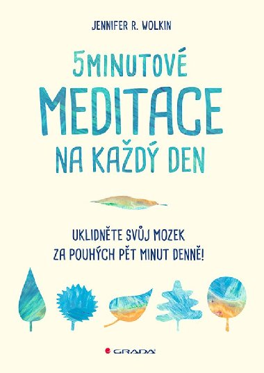 5minutov meditace na kad den - Jennifer R. Wolkin 