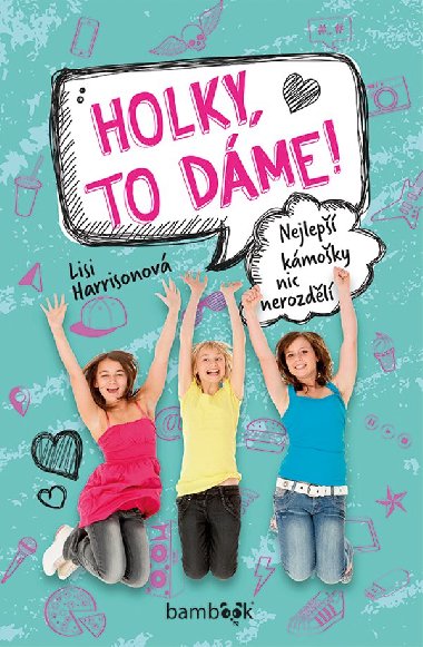 Holky, to dme! - Lisi Harrisonov 