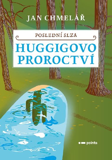 Posledn slza - Huggigovo proroctv  - Jan Chmel 